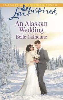 An Alaskan Wedding - Book #1 of the Alaskan Grooms
