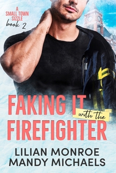 Paperback Faking It with the Firefighter Book