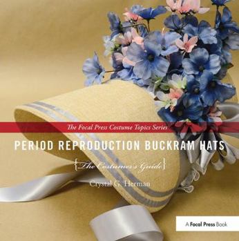 Hardcover Period Reproduction Buckram Hats: The Costumer's Guide Book