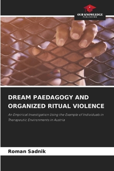 Paperback Dream Paedagogy and Organized Ritual Violence Book