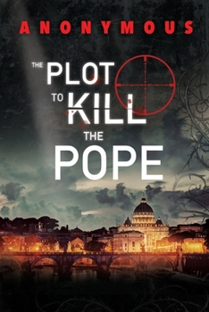 The Plot to Kill the Pope - Book #6 of the Bourbon Kid