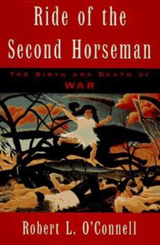 Hardcover Ride of the Second Horseman: The Birth and Death of War Book