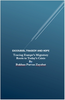 Exoduses, Tragedy and Hope: Tracing Europe's Migratory Roots to Today's Crisis