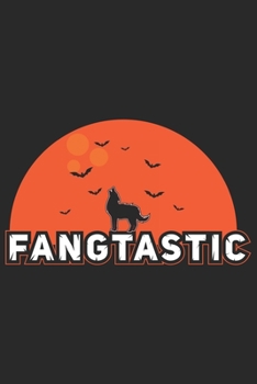 Fangtastic: Halloween blank journal pages for all horror fans | 120 pages for vampires, ghouls, witches and zombies | 6x9" inches