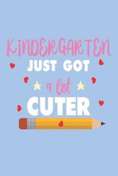 Paperback Kindergarten Just Got A Lot Cuter: Kindergartener Girl Back To School Activity Book