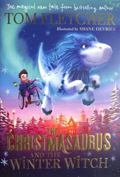 Hardcover The Christmasaurus and the Winter Witch Book