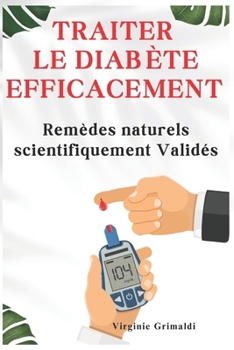 Paperback Traiter le diabète efficacement: Remèdes naturels scientifiquement validés [French] Book