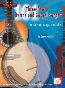 Paperback 101 Three-Chord Hymns and Gospel Songs: For Guitar, Banjo, and Uke Book