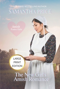 The New Girl's Amish Romance - Book #4 of the Amish Foster Girls