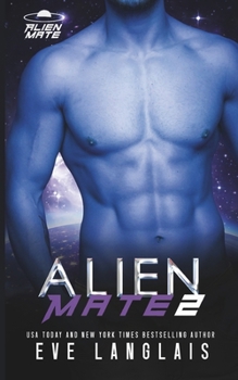 Alien Mate 2 - Book #2 of the Alien Mate