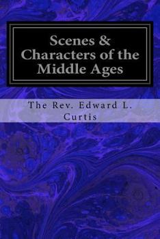 Paperback Scenes & Characters of the Middle Ages Book
