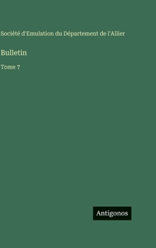 Hardcover Bulletin: Tome 7 [French] Book
