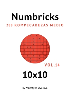 Paperback Numbricks: 200 Rompecabezas Medio 10x10 vol. 14 [Spanish] Book