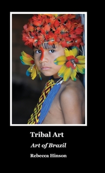 Hardcover Tribal Art : Art of Brazil Book