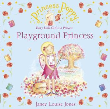 Princess Poppy - Playground Princess - Book  of the Princess Poppy