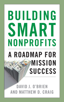 Hardcover Building Smart Nonprofits: A Roadmap for Mission Success Book