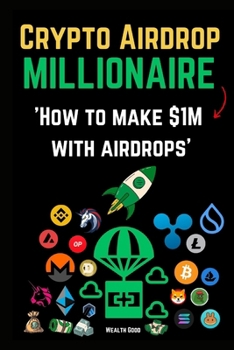 Paperback Crypto Airdrop Millionaire: How to make $1M with airdrops Book