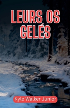 Leurs os gelés (French Edition)