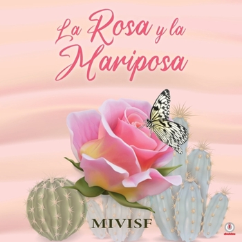 Paperback La rosa y la mariposa [Spanish] Book