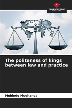 Paperback The politeness of kings between law and practice Book