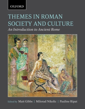 Paperback Themes in Roman Society and Culture: An Introduction to Ancient Rome Book