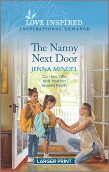 Mass Market Paperback The Nanny Next Door: An Uplifting Inspirational Romance [Large Print] Book