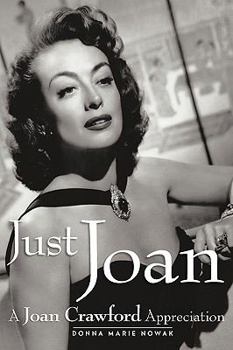 Paperback Just Joan: A Joan Crawford Appreciation Book