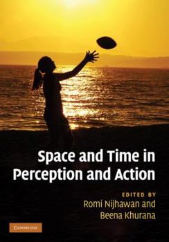 Hardcover Space and Time in Perception and Action Book