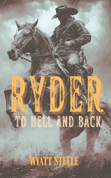 Paperback Ryder - To Hell and Back: A Classic Western Novel Book