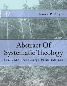 Paperback Abstract Of Systematic Theology: Low Tide Press Large Print Edition Book