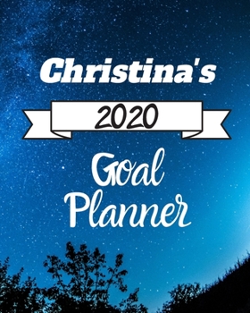 Paperback Christina's 2020 Goal Planner: 2020 New Year Planner Goal Journal Gift for Christina / Notebook / Diary / Unique Greeting Card Alternative Book