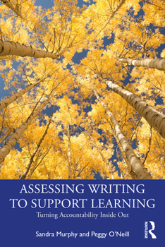 Paperback Assessing Writing to Support Learning: Turning Accountability Inside Out Book