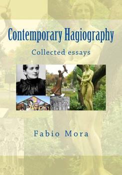 Paperback Contemporary Hagiography: Collected essays Book