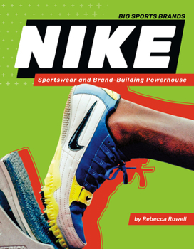 Library Binding Nike: Sportswear and Brand-Building Powerhouse: Sportswear and Brand-Building Powerhouse Book