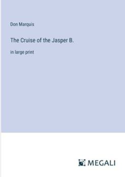 Paperback The Cruise of the Jasper B.: in large print Book