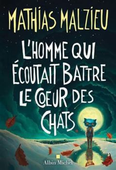 Paperback L'Homme qui écoutait battre le coeur des chats [French] Book
