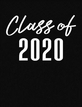 Paperback Class of 2020: College Ruled Composition Notebook Book