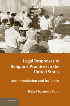 Paperback Legal Responses to Religious Practices in the United States: Accomodation and Its Limits Book