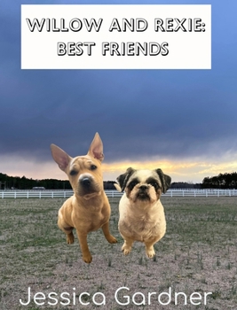 Hardcover Willow and Rexie: Best Friends Book