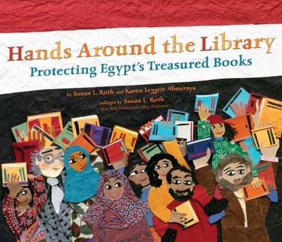 Hardcover Hands Around the Library: Protecting Egypt's Treasured Books Book