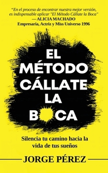 Paperback El Método Cállate La Boca [Spanish] Book