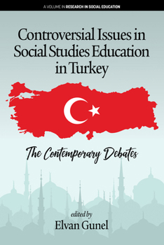Paperback Controversial Issues in Social Studies Education in Turkey: The Contemporary Debates Book