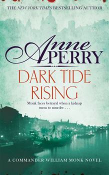 Dark Tide Rising - Book #24 of the William Monk