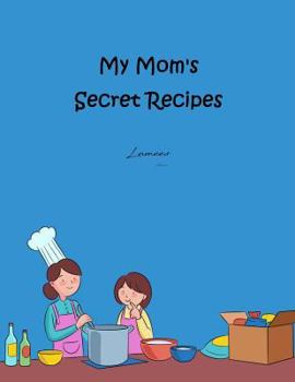 Paperback My Mom's Secret Recipes Book