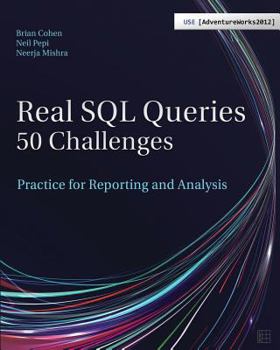 Paperback Real SQL Queries: 50 Challenges Book