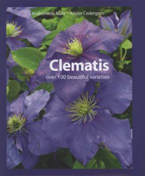 Hardcover Clematis: Over 100 Beautiful Varieties Book