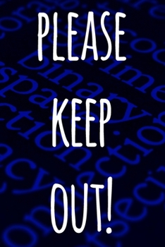 Please Keep Out!: The perfect way to record your passwords offline! Ideal gift for anyone who wants a secure way of recording their passwords!