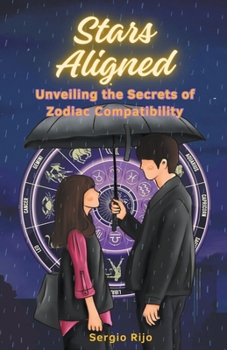 Stars Aligned: Unveiling the Secrets of Zodiac Compatibility