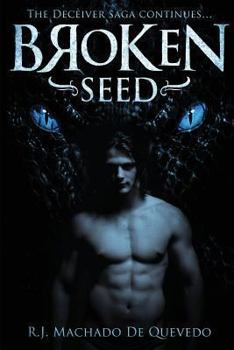 Paperback Broken Seed (The Deceiver Saga) Book