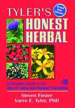 Paperback Tyler's Honest Herbal: A Sensible Guide to the Use of Herbs and Related Remedies Book